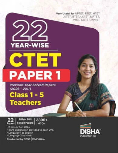 22 Year-wise CTET Paper 1 Previous Year Solved Papers (2026 - 2011) Class 1 - 5 Teachers
